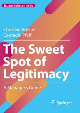 Pfaff / Rosser |  The Sweet Spot of Legitimacy | Buch |  Sack Fachmedien