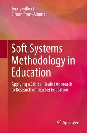Pratt-Adams / Gilbert |  Soft Systems Methodology in Education | Buch |  Sack Fachmedien