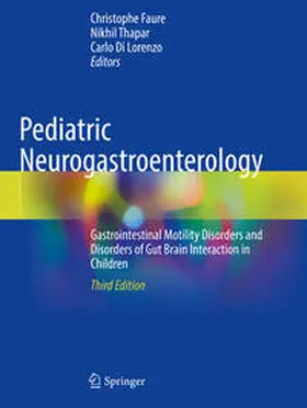 Faure / Di Lorenzo / Thapar |  Pediatric Neurogastroenterology | Buch |  Sack Fachmedien