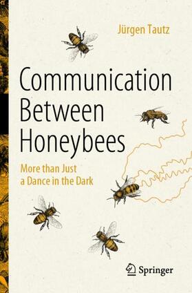 Tautz |  Communication Between Honeybees | Buch |  Sack Fachmedien