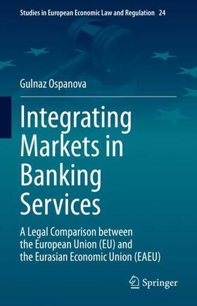 Ospanova |  Integrating Markets in Banking Services | Buch |  Sack Fachmedien