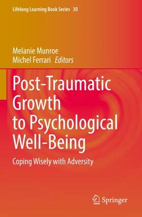 Ferrari / Munroe |  Post-Traumatic Growth to Psychological Well-Being | Buch |  Sack Fachmedien