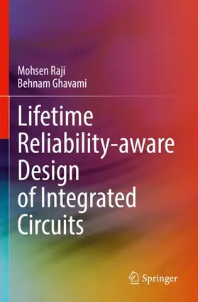 Ghavami / Raji |  Lifetime Reliability-aware Design of Integrated Circuits | Buch |  Sack Fachmedien