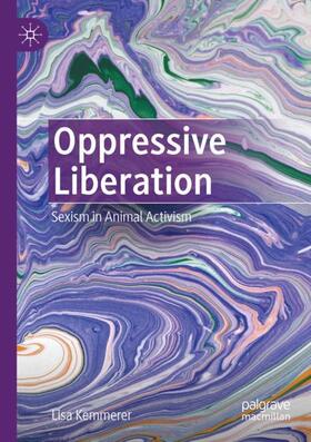 Kemmerer |  Oppressive Liberation | Buch |  Sack Fachmedien