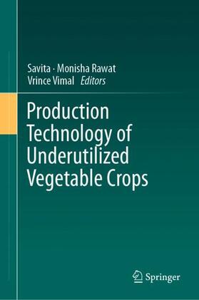 Savita / Vimal / Rawat |  Production Technology of Underutilized Vegetable Crops | Buch |  Sack Fachmedien