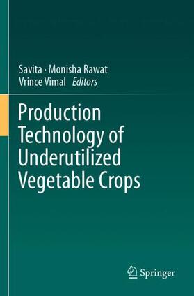 Savita / Vimal / Rawat |  Production Technology of Underutilized Vegetable Crops | Buch |  Sack Fachmedien