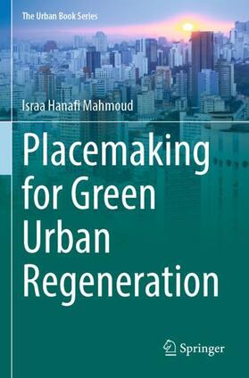 Mahmoud |  Placemaking for Green Urban Regeneration | Buch |  Sack Fachmedien