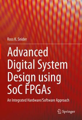 Snider |  Advanced Digital System Design using SoC FPGAs | Buch |  Sack Fachmedien