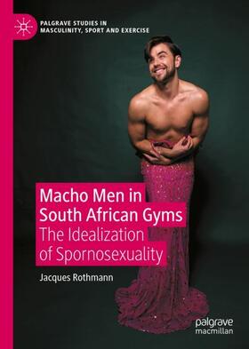 Rothmann |  Macho Men in South African Gyms | Buch |  Sack Fachmedien