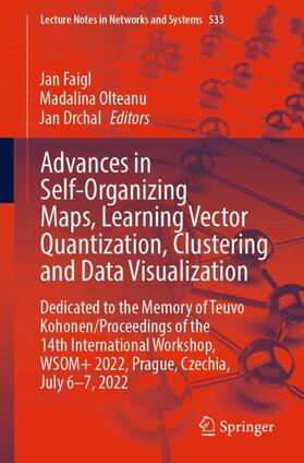 Faigl / Drchal / Olteanu |  Advances in Self-Organizing Maps, Learning Vector Quantization, Clustering and Data Visualization | Buch |  Sack Fachmedien