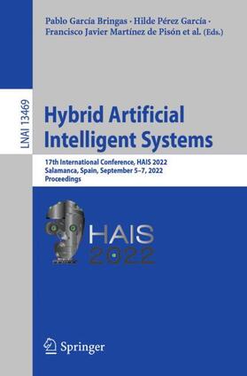 García Bringas / Quintián / Pérez García |  Hybrid Artificial Intelligent Systems | Buch |  Sack Fachmedien