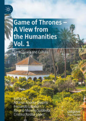 Álvarez-Ossorio / Lozano / Moreno Soldevila |  Game of Thrones - A View from the Humanities Vol. 1 | eBook | Sack Fachmedien