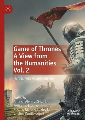 Álvarez-Ossorio / Rosillo-López / Lozano |  Game of Thrones - A View from the Humanities Vol. 2 | Buch |  Sack Fachmedien