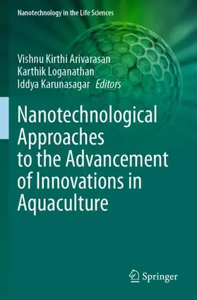 Kirthi / Karunasagar / Loganathan |  Nanotechnological Approaches to the Advancement of Innovations in Aquaculture | Buch |  Sack Fachmedien