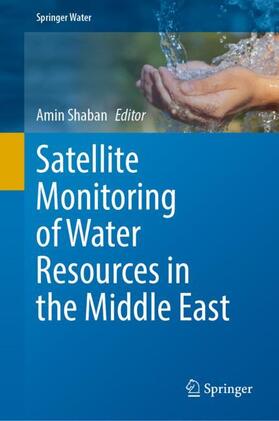 Shaban |  Satellite Monitoring of Water Resources in the Middle East | Buch |  Sack Fachmedien