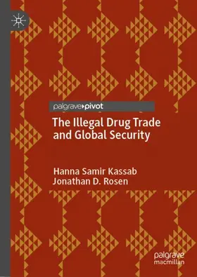 Rosen / Samir Kassab |  The Illegal Drug Trade and Global Security | Buch |  Sack Fachmedien