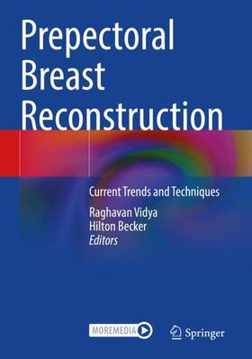 Becker / Vidya |  Prepectoral Breast Reconstruction | Buch |  Sack Fachmedien