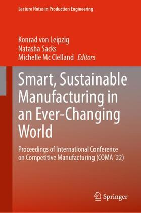 von Leipzig / Mc Clelland / Sacks |  Smart, Sustainable Manufacturing in an Ever-Changing World | Buch |  Sack Fachmedien