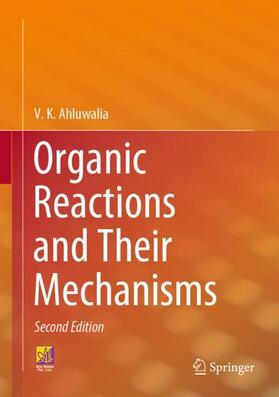 Ahluwalia |  Organic Reactions and Their Mechanisms | Buch |  Sack Fachmedien
