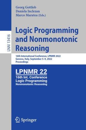 Gottlob / Maratea / Inclezan |  Logic Programming and Nonmonotonic Reasoning | Buch |  Sack Fachmedien