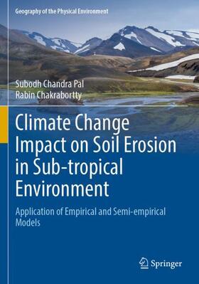 Chakrabortty / Pal |  Climate Change Impact on Soil Erosion in Sub-tropical Environment | Buch |  Sack Fachmedien