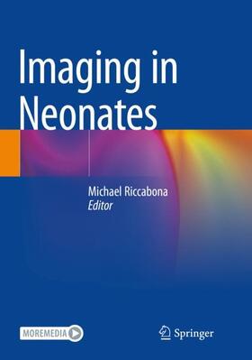 Riccabona |  Imaging in Neonates | Buch |  Sack Fachmedien