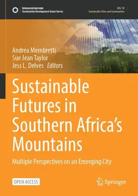 Membretti / Delves / Taylor |  Sustainable Futures in Southern Africa¿s Mountains | Buch |  Sack Fachmedien