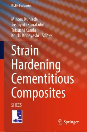 Kunieda / Kobayashi / Kanakubo |  Strain Hardening Cementitious Composites | Buch |  Sack Fachmedien