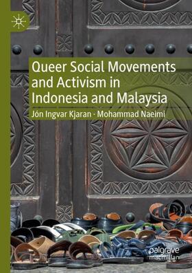 Naeimi / Kjaran |  Queer Social Movements and Activism in Indonesia and Malaysia | Buch |  Sack Fachmedien