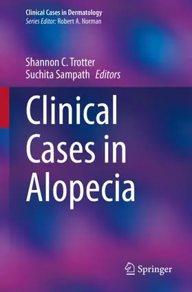 Sampath / Trotter |  Clinical Cases in Alopecia | Buch |  Sack Fachmedien