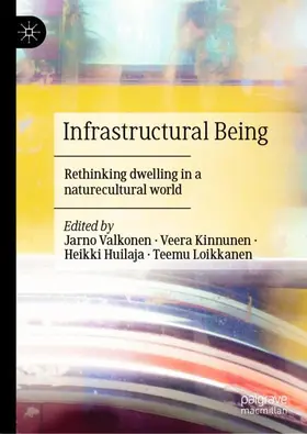 Valkonen / Loikkanen / Kinnunen |  Infrastructural Being | Buch |  Sack Fachmedien