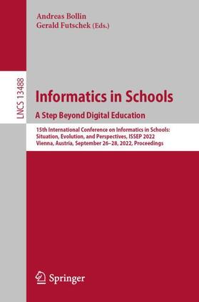 Futschek / Bollin |  Informatics in Schools. A Step Beyond Digital Education | Buch |  Sack Fachmedien