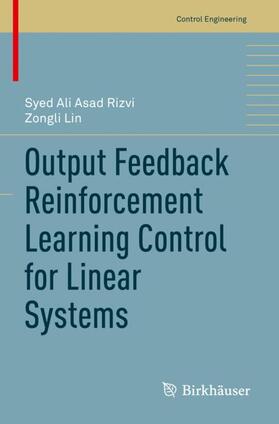 Lin / Rizvi |  Output Feedback Reinforcement Learning Control for Linear Systems | Buch |  Sack Fachmedien