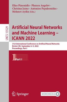 Pimenidis / Angelov / Aydin |  Artificial Neural Networks and Machine Learning ¿ ICANN 2022 | Buch |  Sack Fachmedien