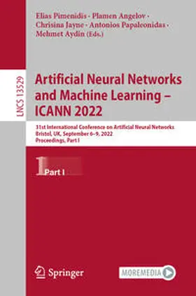 Pimenidis / Angelov / Jayne |  Artificial Neural Networks and Machine Learning – ICANN 2022 | eBook | Sack Fachmedien