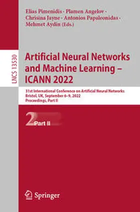 Pimenidis / Angelov / Jayne |  Artificial Neural Networks and Machine Learning – ICANN 2022 | eBook | Sack Fachmedien