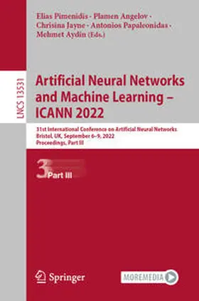 Pimenidis / Angelov / Jayne |  Artificial Neural Networks and Machine Learning – ICANN 2022 | eBook | Sack Fachmedien