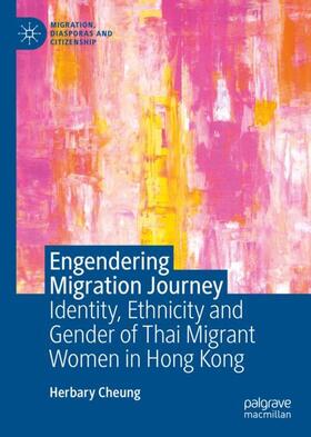 Cheung |  Engendering Migration Journey | Buch |  Sack Fachmedien