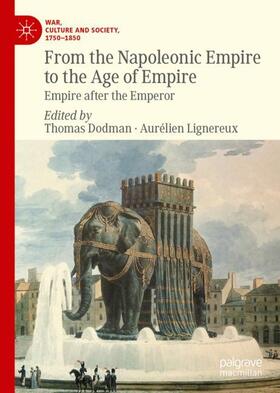 Lignereux / Dodman |  From the Napoleonic Empire to the Age of Empire | Buch |  Sack Fachmedien