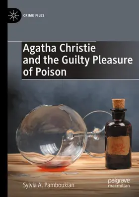 Pamboukian |  Agatha Christie and the Guilty Pleasure of Poison | Buch |  Sack Fachmedien