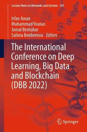 Awan / Benbernou / Younas |  The International Conference on Deep Learning, Big Data and Blockchain (DBB 2022) | Buch |  Sack Fachmedien