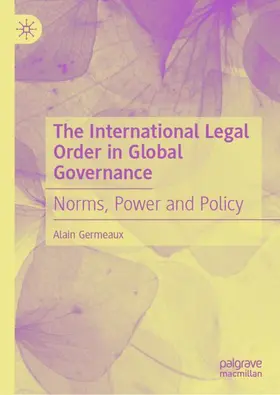 Germeaux |  The International Legal Order in Global Governance | Buch |  Sack Fachmedien