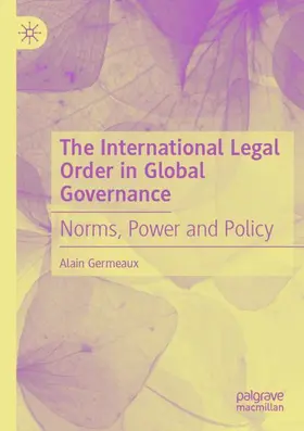 Germeaux |  The International Legal Order in Global Governance | Buch |  Sack Fachmedien