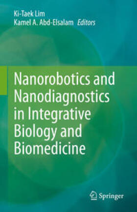 Lim / Abd-Elsalam |  Nanorobotics and Nanodiagnostics in Integrative Biology and Biomedicine | eBook | Sack Fachmedien