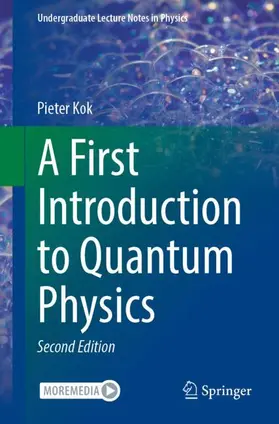 Kok |  A First Introduction to Quantum Physics | Buch |  Sack Fachmedien