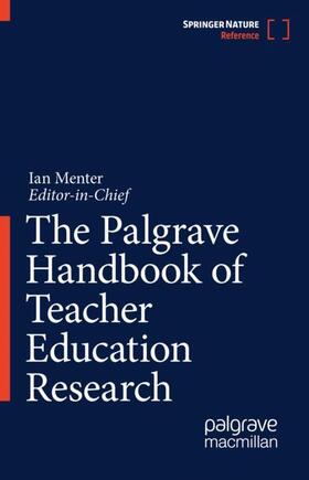 Menter |  The Palgrave Handbook of Teacher Education Research | Buch |  Sack Fachmedien