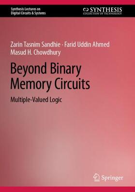 Sandhie / Chowdhury / Ahmed |  Beyond Binary Memory Circuits | Buch |  Sack Fachmedien