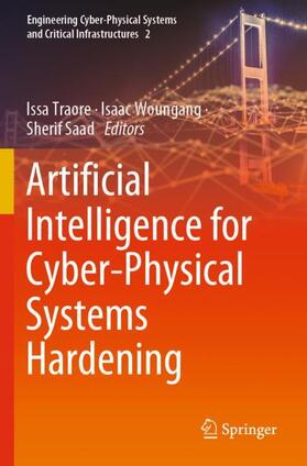Traore / Saad / Woungang |  Artificial Intelligence for Cyber-Physical Systems Hardening | Buch |  Sack Fachmedien