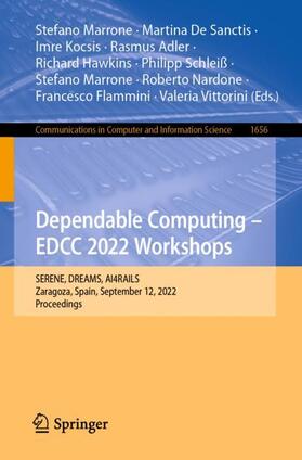 Marrone / De Sanctis / Kocsis |  Dependable Computing - EDCC 2022 Workshops | Buch |  Sack Fachmedien