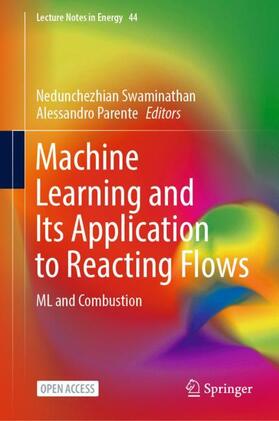 Parente / Swaminathan |  Machine Learning and Its Application to Reacting Flows | Buch |  Sack Fachmedien